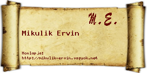 Mikulik Ervin névjegykártya